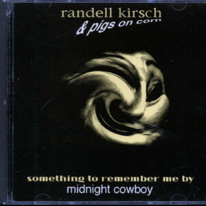 Randell Kirsch & Pigs On Corn – Something To Remember Me By (CD, Single, 1992)